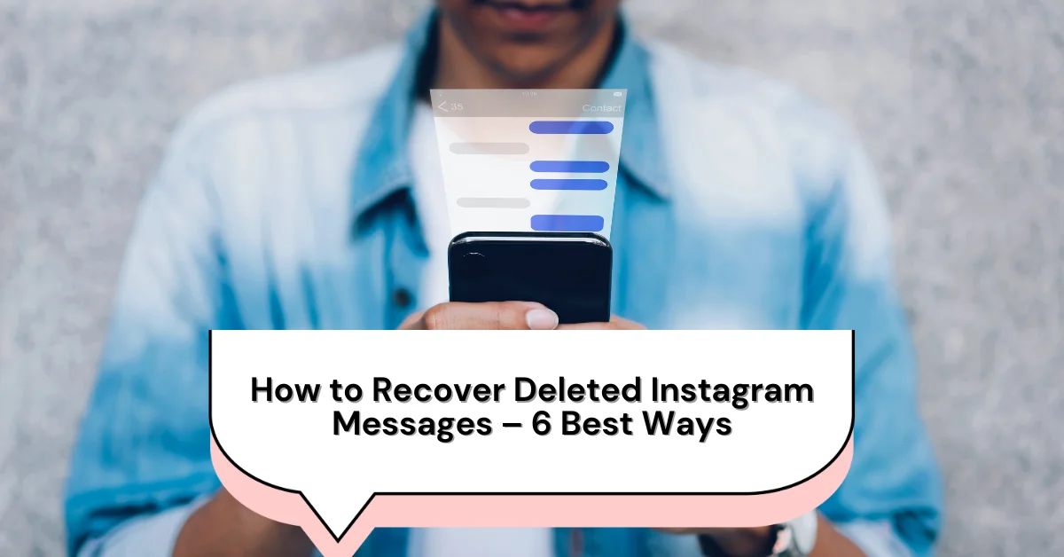 how to recover deleted instagram messages