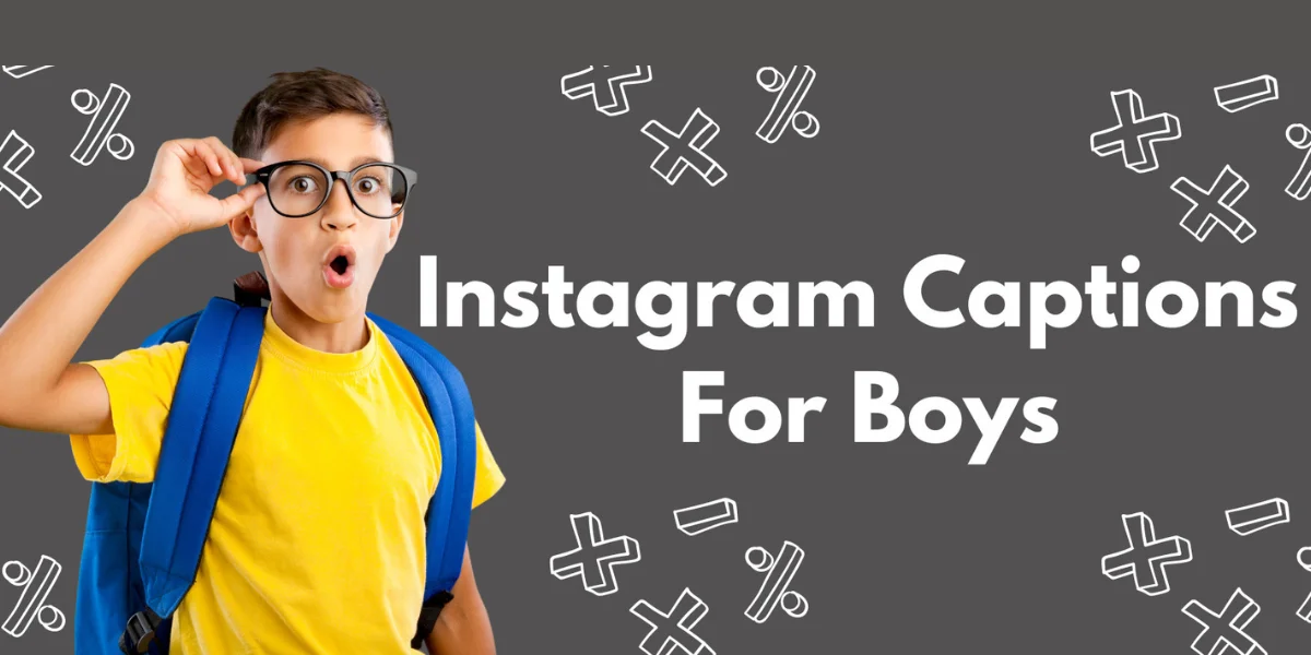 500+ Trending Best Instagram Captions For Boys in 2024