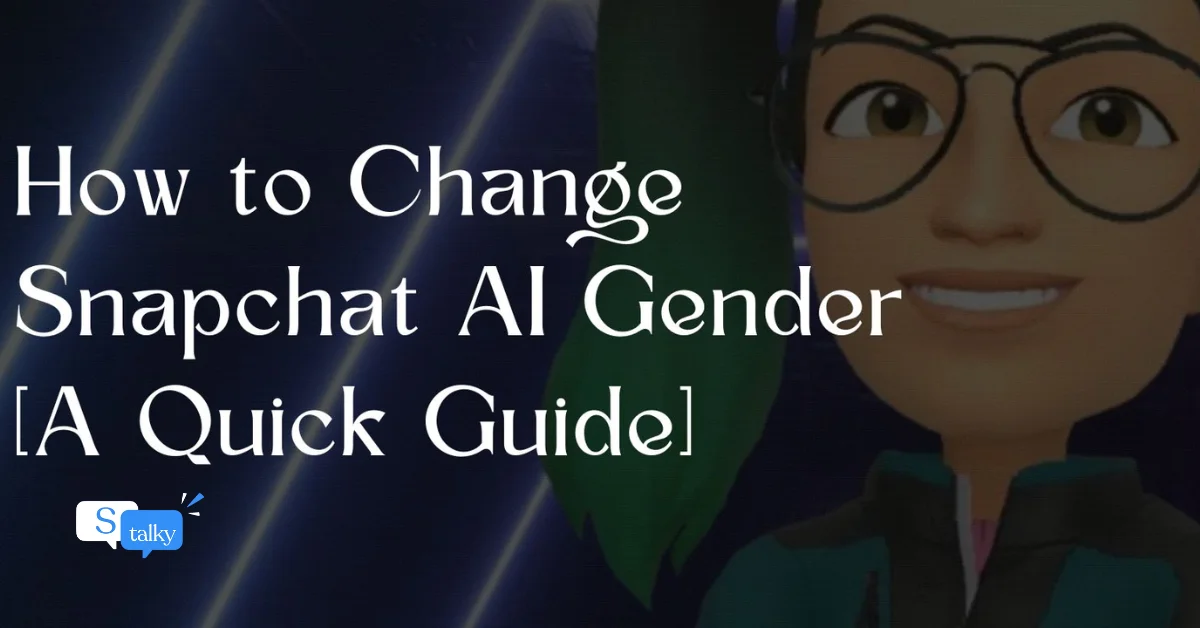 How to Change Snapchat AI Gender and Customize Avatar