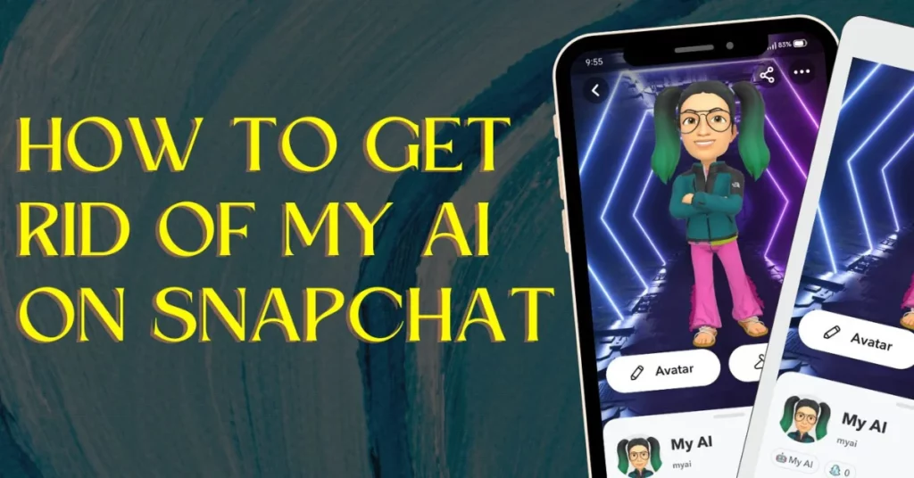 How to Get Rid of My AI on Snapchat for Android & iPhone